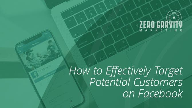 How to Effectively Target Potential Customers on Facebook
