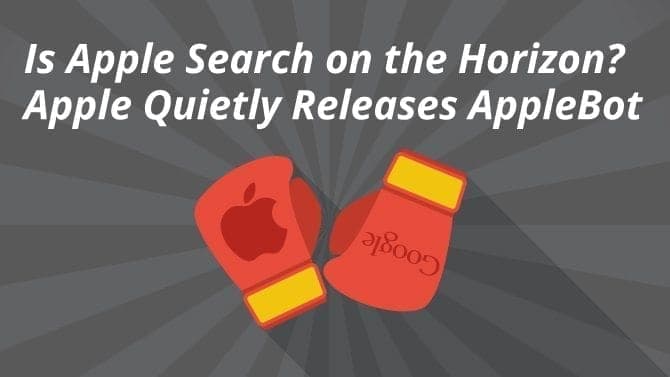 Is Apple Search on the Horizon? Apple Quietly Releases AppleBot