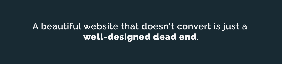 Quote explaining that a visually appealing website without conversions fails to drive business growth