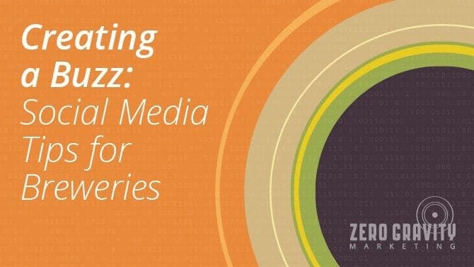 Creating a Buzz: Social Media Tips for Breweries