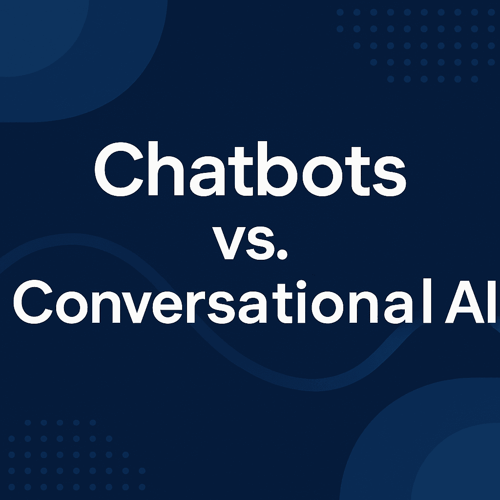 Chatbots vs. Conversational AI: What’s the Difference?