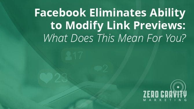 Facebook Eliminates Ability to Modify Link Previews: What Does This Mean For You?