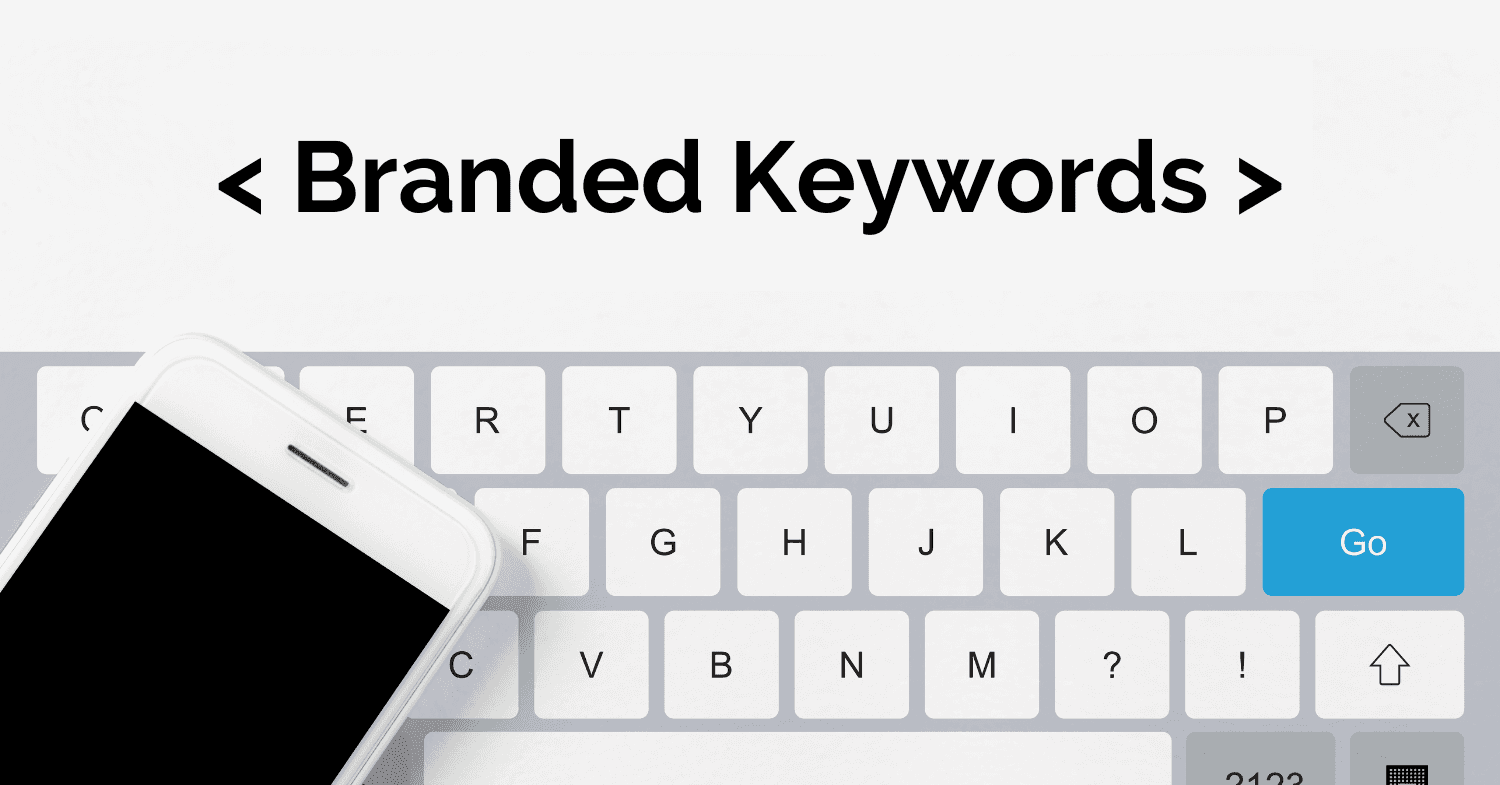 5 Benefits of Bidding on Branded Keywords