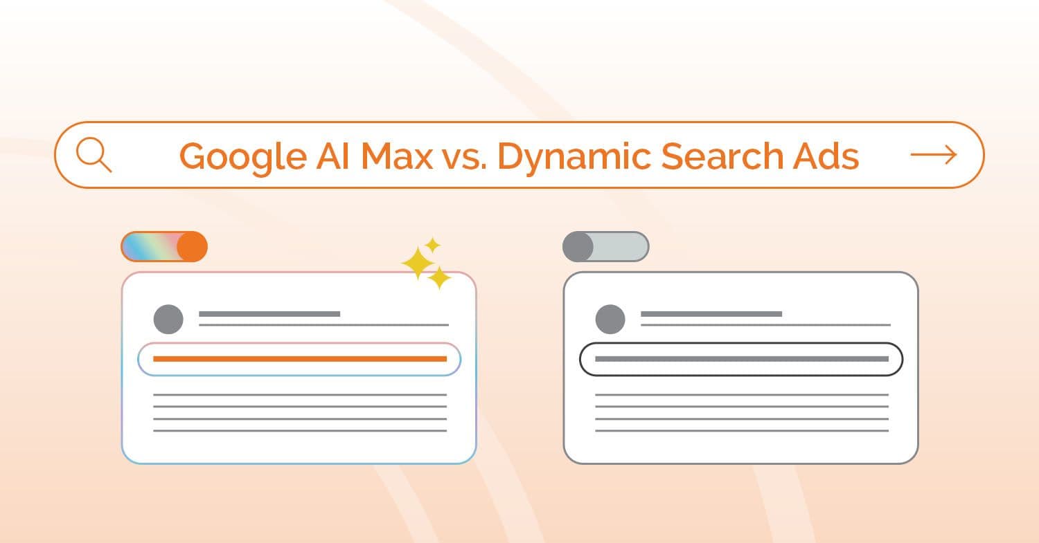 Google AI Max vs. Dynamic Search Ads