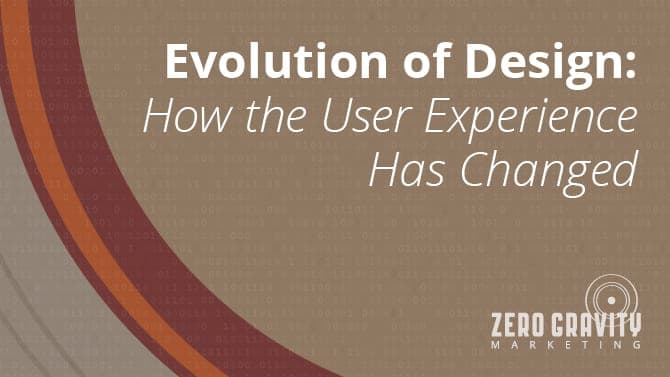 Evolution of Design: How the User Experience Has Changed