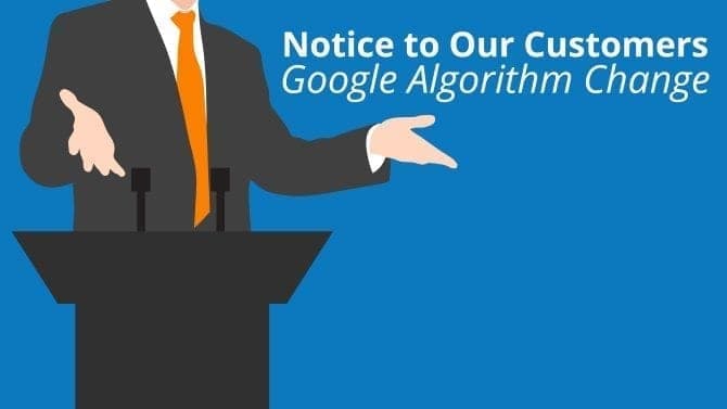 Notice to Our Customers – Google Algorithm Change