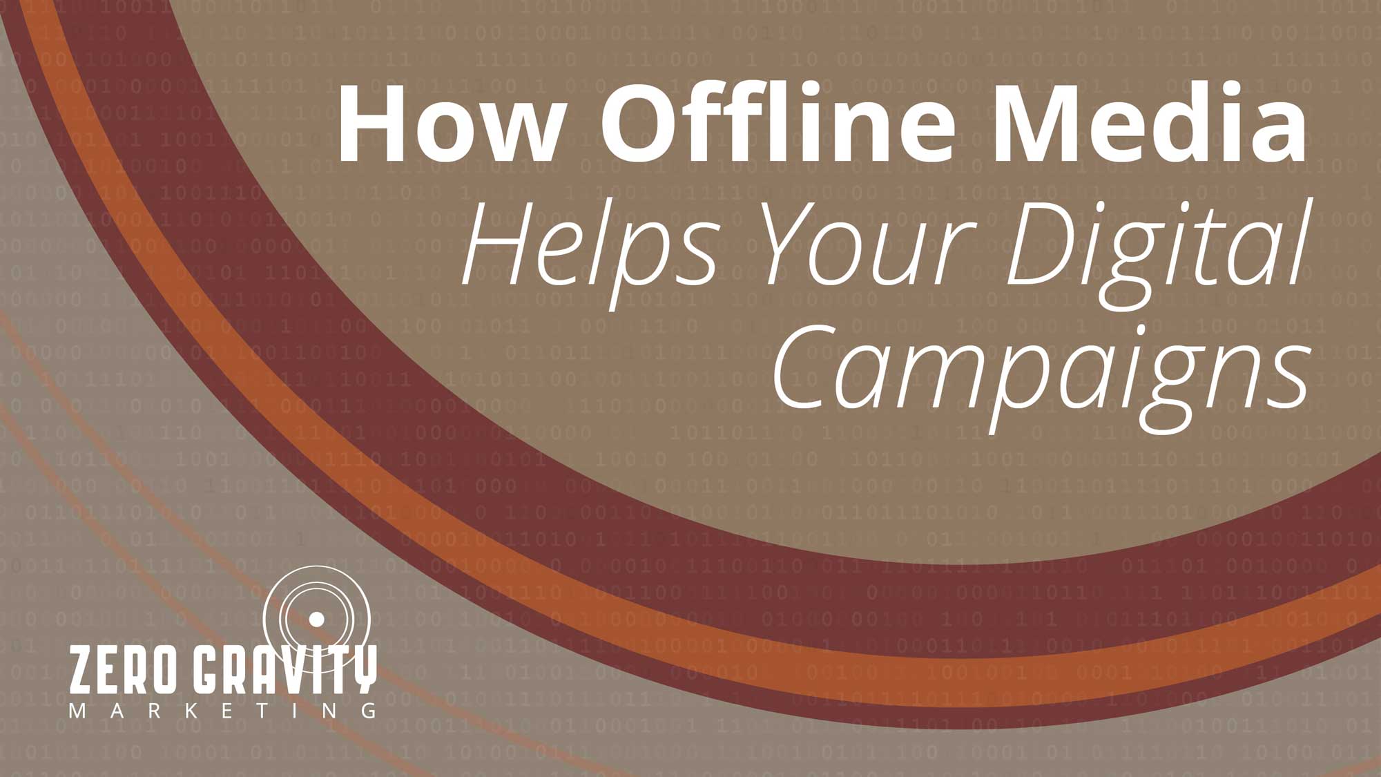 How Offline Media Helps Your Digital Campaigns