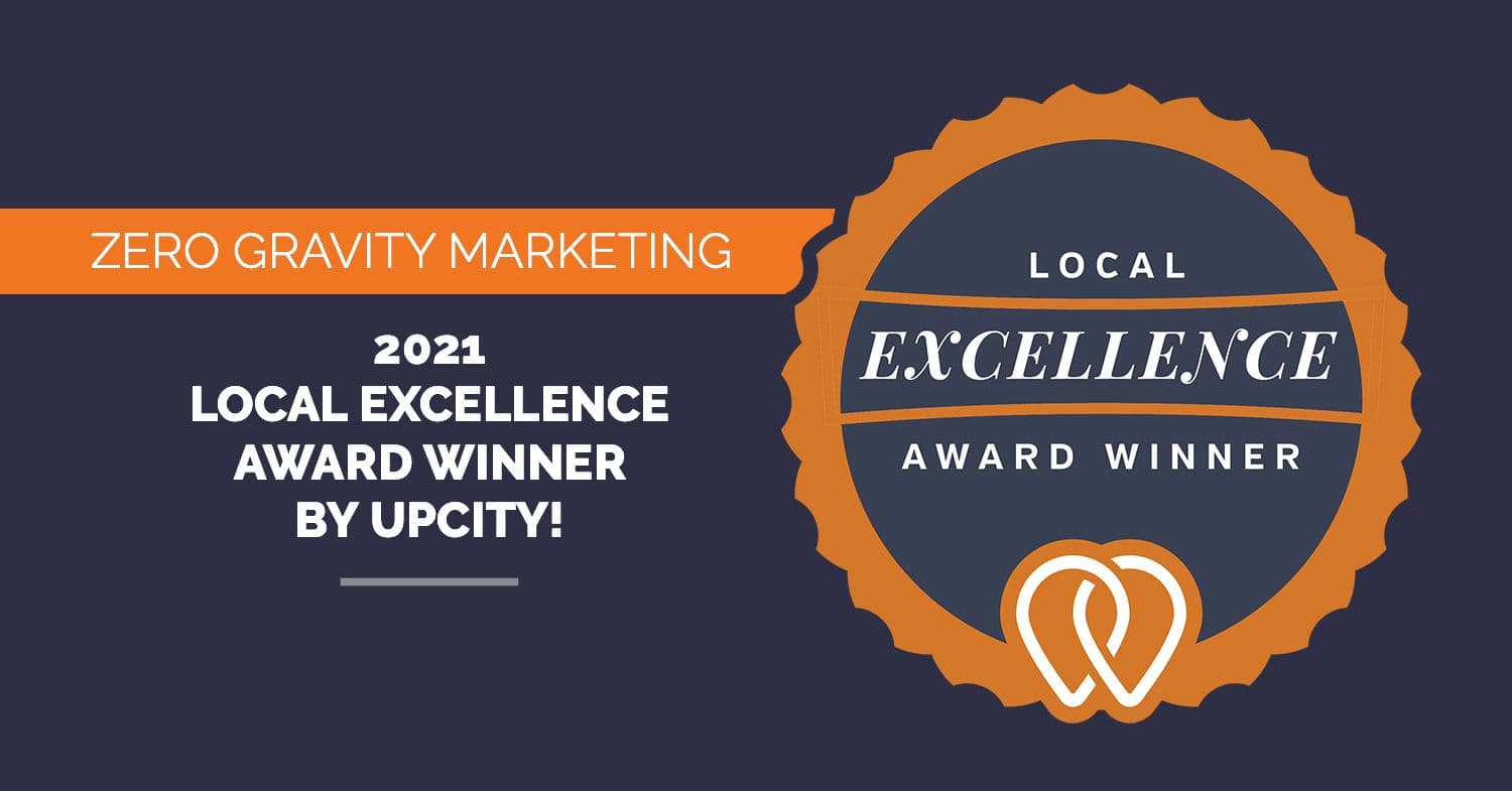 Zero Gravity Marketing: 2021 Local Excellence Award Winner by UpCity!