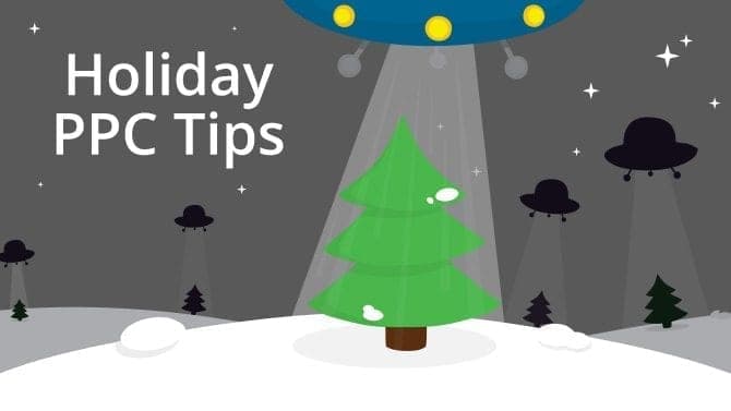 Holiday & Christmas PPC Tips