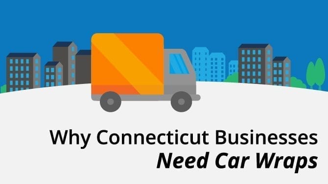 Why Connecticut Businesses Need Car Wraps