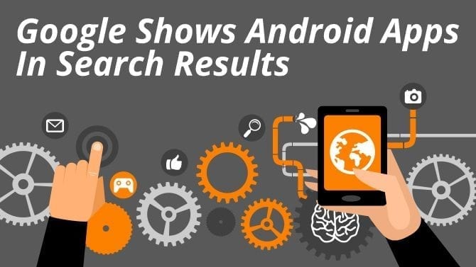 Google to show android apps in search results