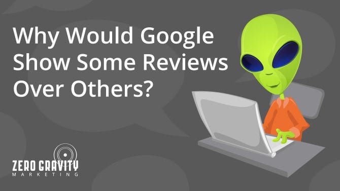 why would google show some reviews over others?