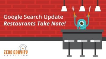 Google Search Update – Restaurants Take Note!