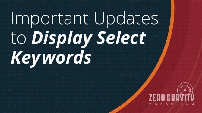 Important Updates to Display Select Keywords