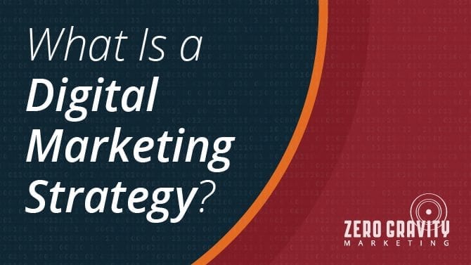 What's In A Digital Marketing Strategy?