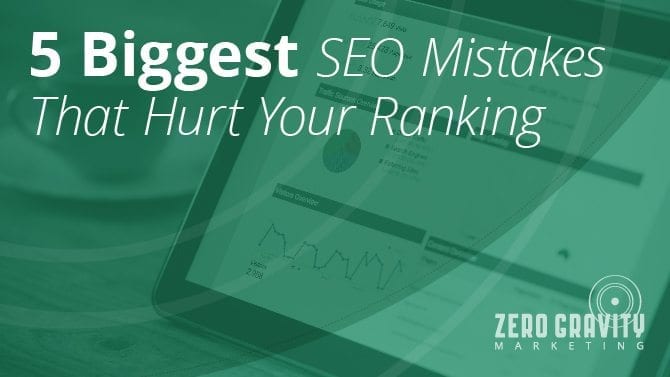 5 Biggest SEO Mistakes That Hurt Your Ranking
