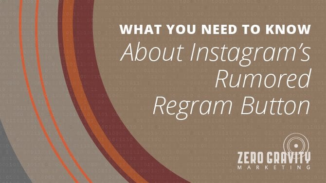 What you Need to Know About Instagram's Regram Button