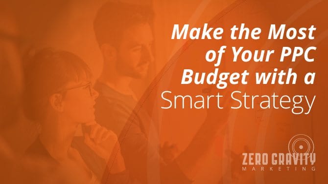 Make the Most of Your PPC Budget with a Smart Strategy