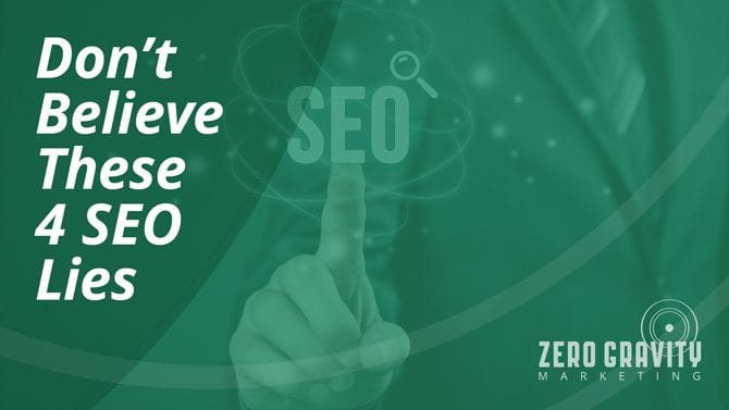 Don't Believe these 4 SEO lies