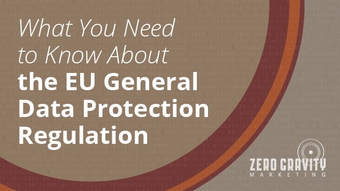 What You Need to Know About the EU General Data Protection Regulation