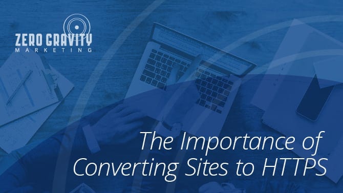 The Importance of Converting Sites to HTTPS  