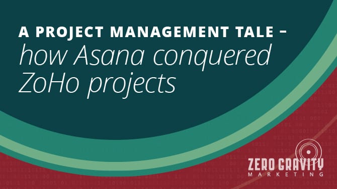 A Project Management Tale – How Asana Conquered ZoHo Projects