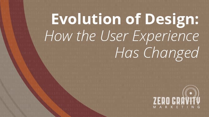 Evolution of Design: How the User Experience Has Changed  