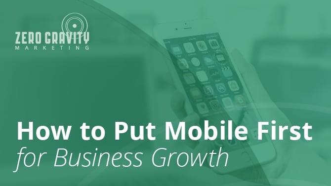 How to Put Mobile First for Business Growth 