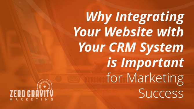 5 Ways Integrating Your CRM and Website Can Benefit Your Business