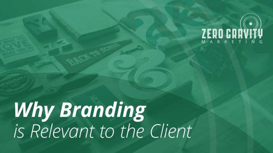 Why Branding is Relevant to the Client  
