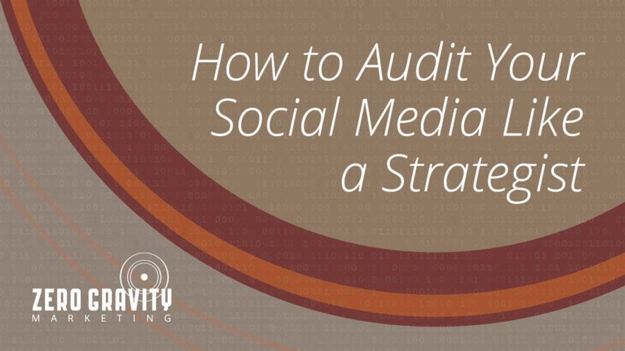 How to Audit Your Social Media Like a Strategist