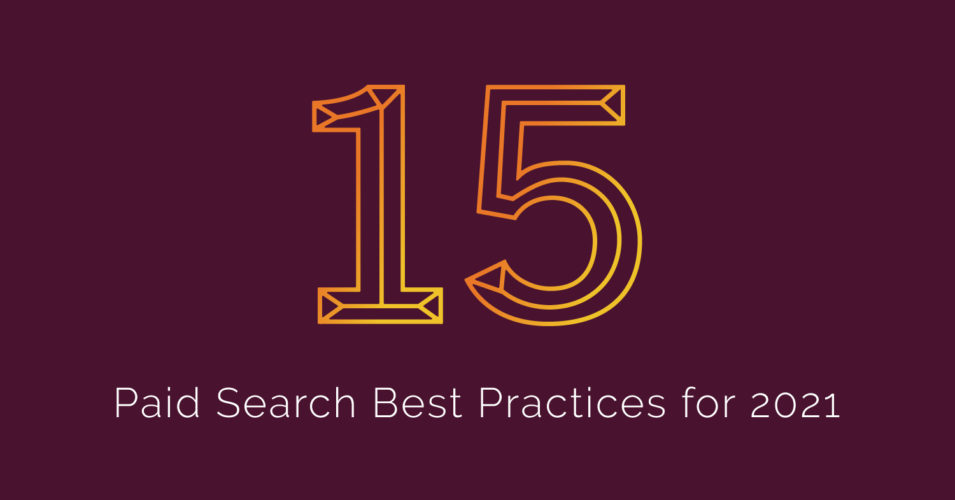 15 Paid Search Best Practices for 2021